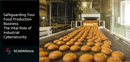 Safeguarding Your Food Production Business: The Vital Role of Industrial Cybersecurity